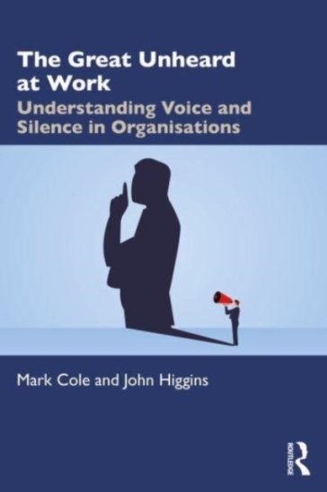 The Great Unheard at Work - Mark Cole - John Higgins
