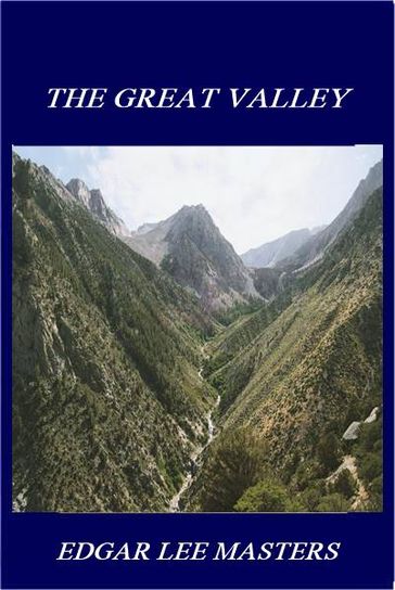 The Great Valley - Edgar Lee Masters