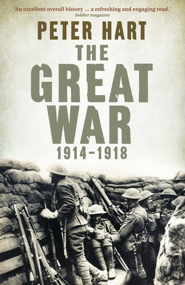 The Great War: 1914-1918 - Peter Hart