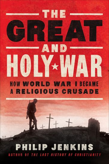 The Great and Holy War - Philip Jenkins