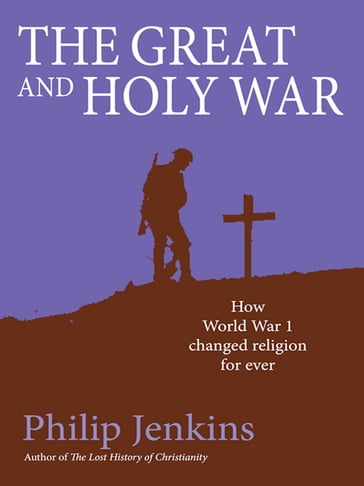The Great and Holy War - Philip Jenkins