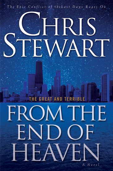 The Great and Terrible, Vol. 5: From the End of Heaven - Chris Stewart