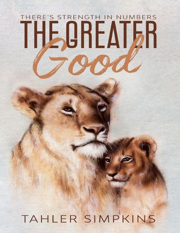 The Greater Good - There's Strength In Numbers - Tahler Simpkins