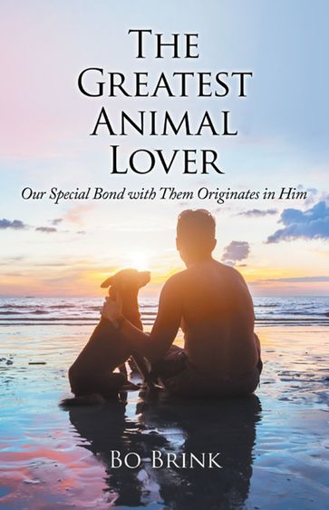 The Greatest Animal Lover - Bo Brink