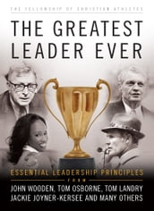 The Greatest Leader Ever (The Heart of a Coach Series)