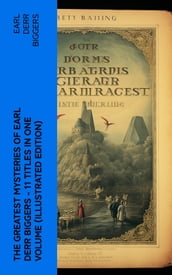 The Greatest Mysteries of Earl Derr Biggers  11 Titles in One Volume (Illustrated Edition)