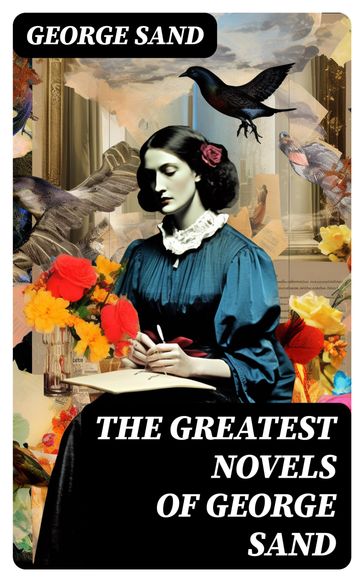 The Greatest Novels of George Sand - George Sand