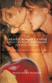 The Greatest Romance Expose Based on King Solomon