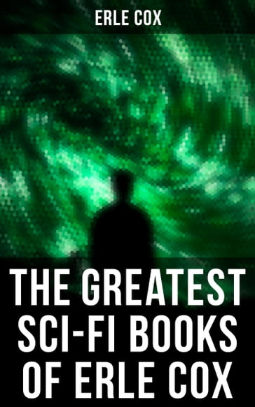 The Greatest Sci-Fi Books of Erle Cox - Erle Cox