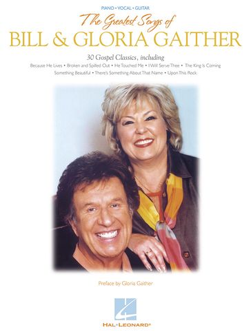The Greatest Songs of Bill & Gloria Gaither (Songbook) - Bill Gaither - Gloria Gaither