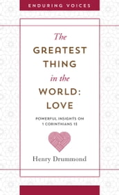 The Greatest Thing in the World: Love