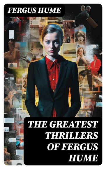 The Greatest Thrillers of Fergus Hume - Fergus Hume