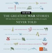 The Greatest War Stories Never Told