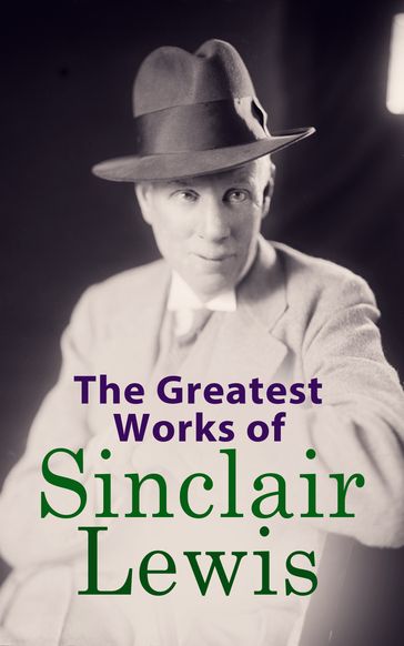 The Greatest Works of Sinclair Lewis - Sinclair Lewis