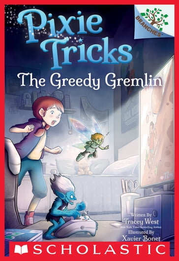 The Greedy Gremlin: A Branches Book (Pixie Tricks #2) - Tracey West