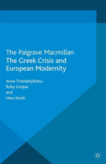 The Greek Crisis and European Modernity - Anna Triandafyllidou - Hara Kouki