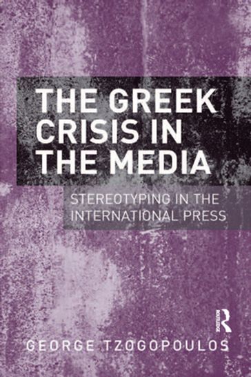 The Greek Crisis in the Media - George Tzogopoulos