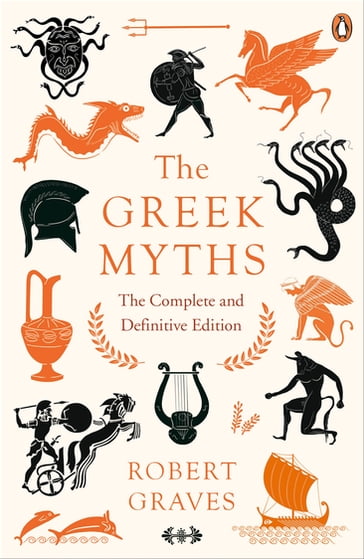 The Greek Myths - Robert Graves