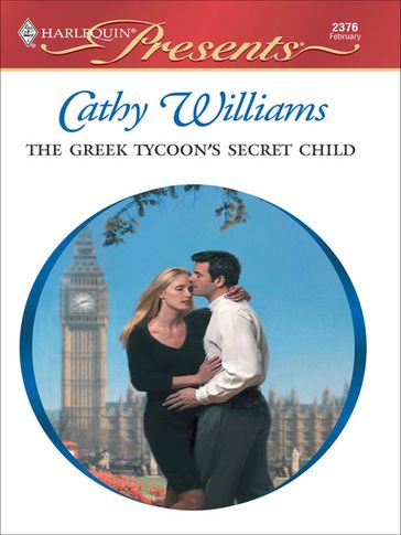 The Greek Tycoon's Secret Child - Cathy Williams