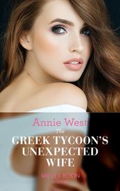 The Greek Tycoon s Unexpected Wife (Mills & Boon Modern) (In the Greek Tycoon s Bed, Book 1)