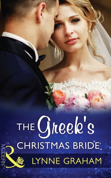 The Greek's Christmas Bride (Mills & Boon Modern) (Christmas with a Tycoon, Book 2) - Lynne Graham