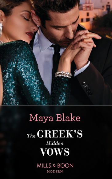 The Greek's Hidden Vows (Mills & Boon Modern) - Maya Blake