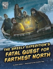 The Greely Expedition s Fatal Quest for Farthest North
