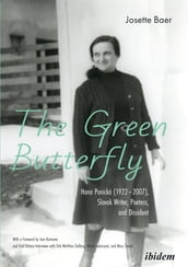 The Green Butterfly: Hana Ponická (19222007), Slovak Writer, Poetess, and Dissident