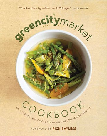 The Green City Market Cookbook - Green City Market