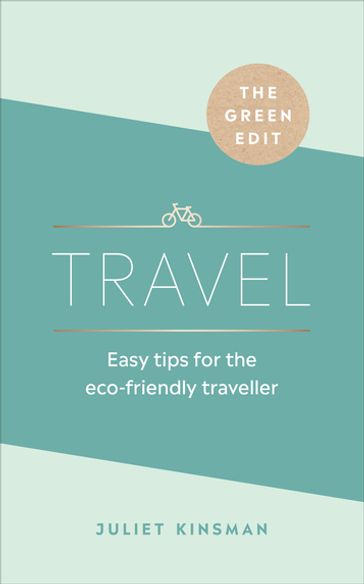 The Green Edit: Travel - Juliet Kinsman