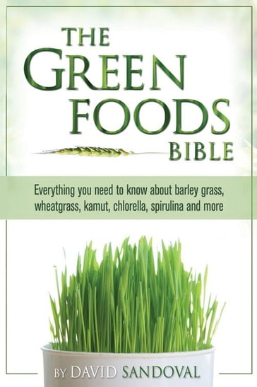 The Green Foods Bible - David Sandoval