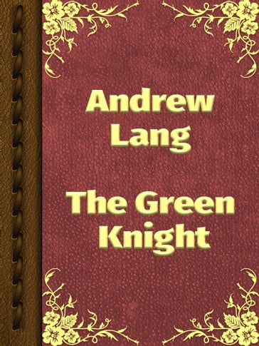 The Green Knight - Andrew Lang