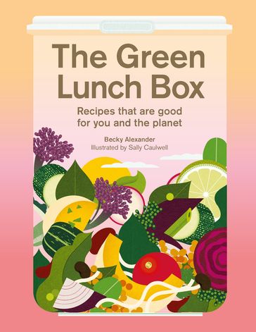 The Green Lunch Box - Becky Alexander