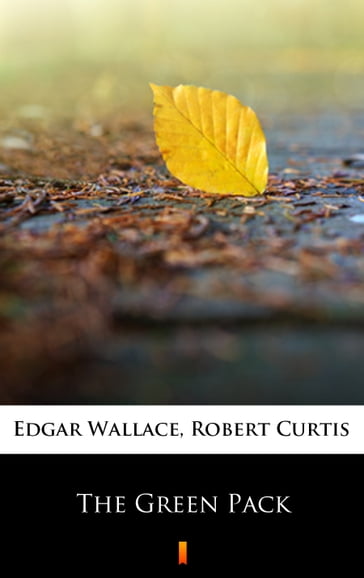 The Green Pack - Edgar Wallace - Robert Curtis