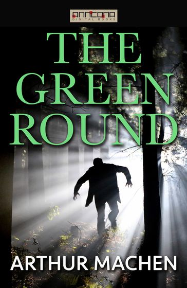 The Green Round - Arthur Machen