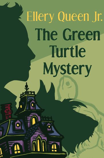 The Green Turtle Mystery - Ellery Queen Jr.
