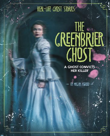 The Greenbrier Ghost - Megan Atwood