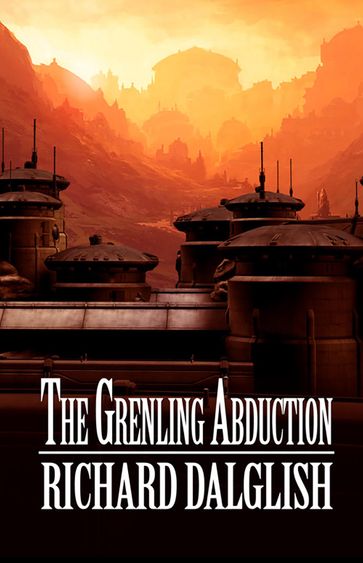 The Grenling Abduction - Richard Dalglish