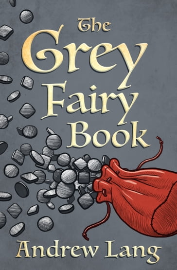 The Grey Fairy Book - Andrew Lang