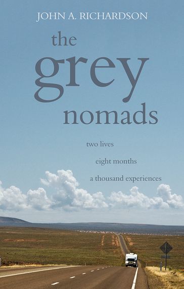 The Grey Nomads - John A. Richardson
