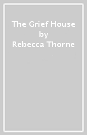 The Grief House