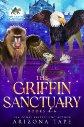 The Griffin Sanctuary Books 4-6