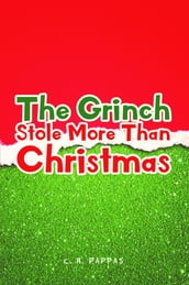 The Grinch Stole More Than Christmas