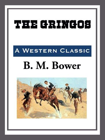 The Gringos - B. M. Bower