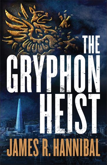 The Gryphon Heist - James R. Hannibal