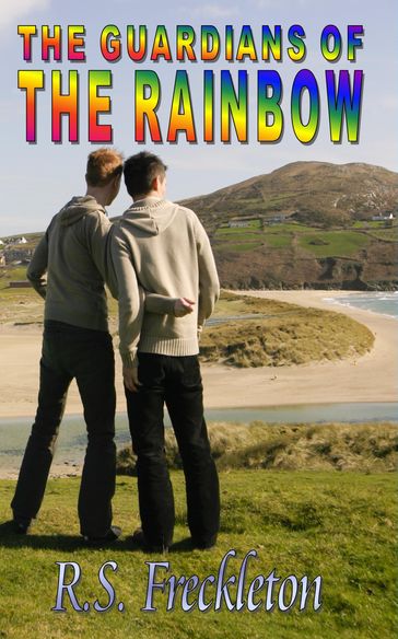The Guardians Of The Rainbow - R.S. Freckleton