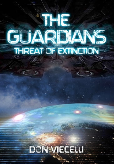The Guardians: Threat Of Extinction - Don Viecelli