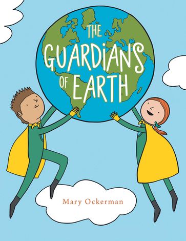 The Guardians of Earth - Mary Ockerman