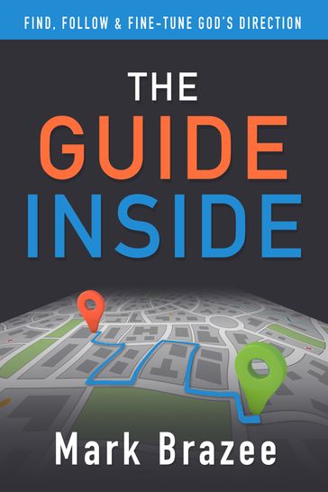 The Guide Inside - Mark Brazee