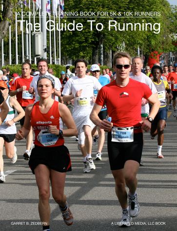 The Guide To Running - Garret B. Zedbern